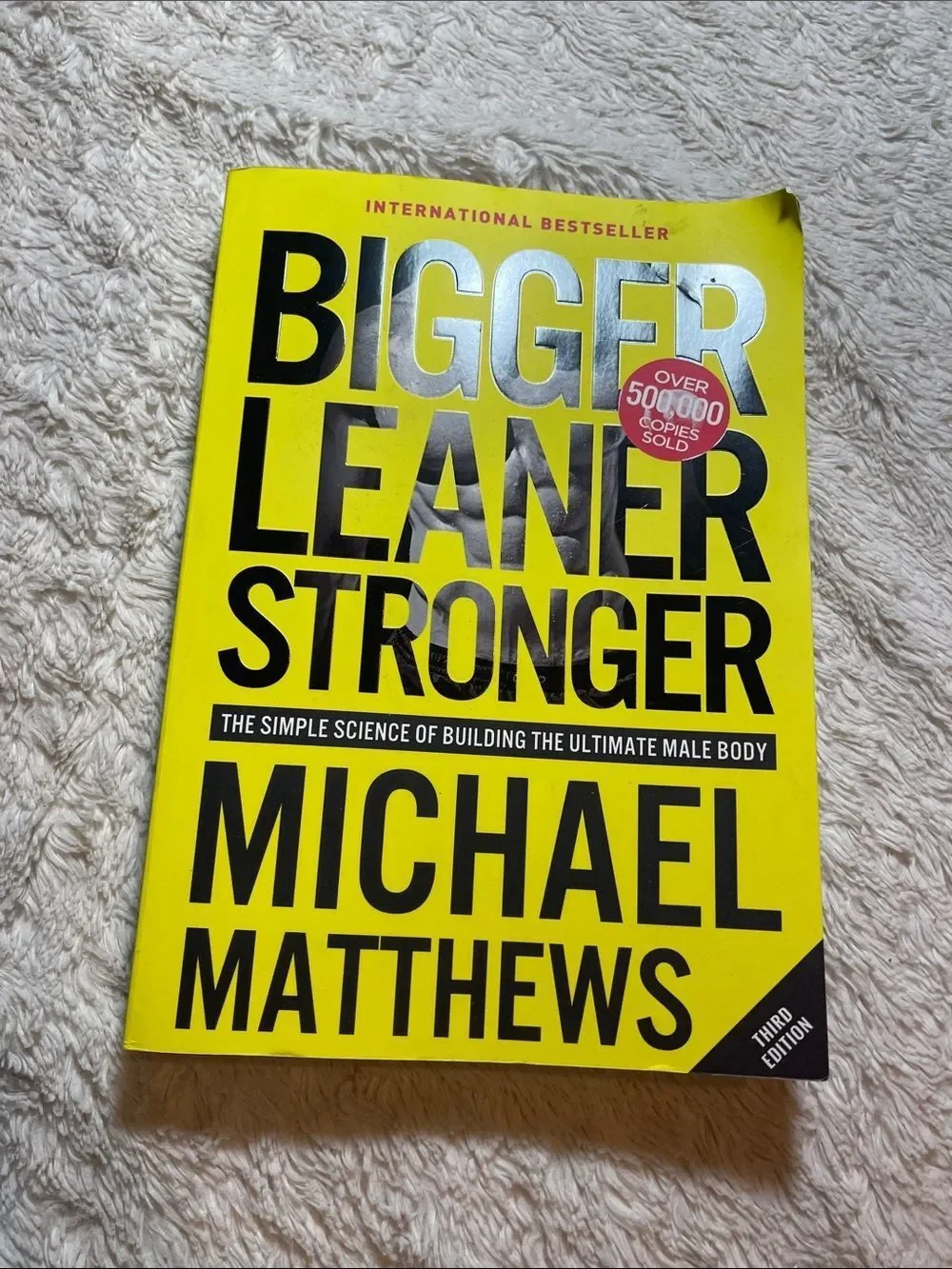 Bigger Leaner Stronger by Michael Matthews